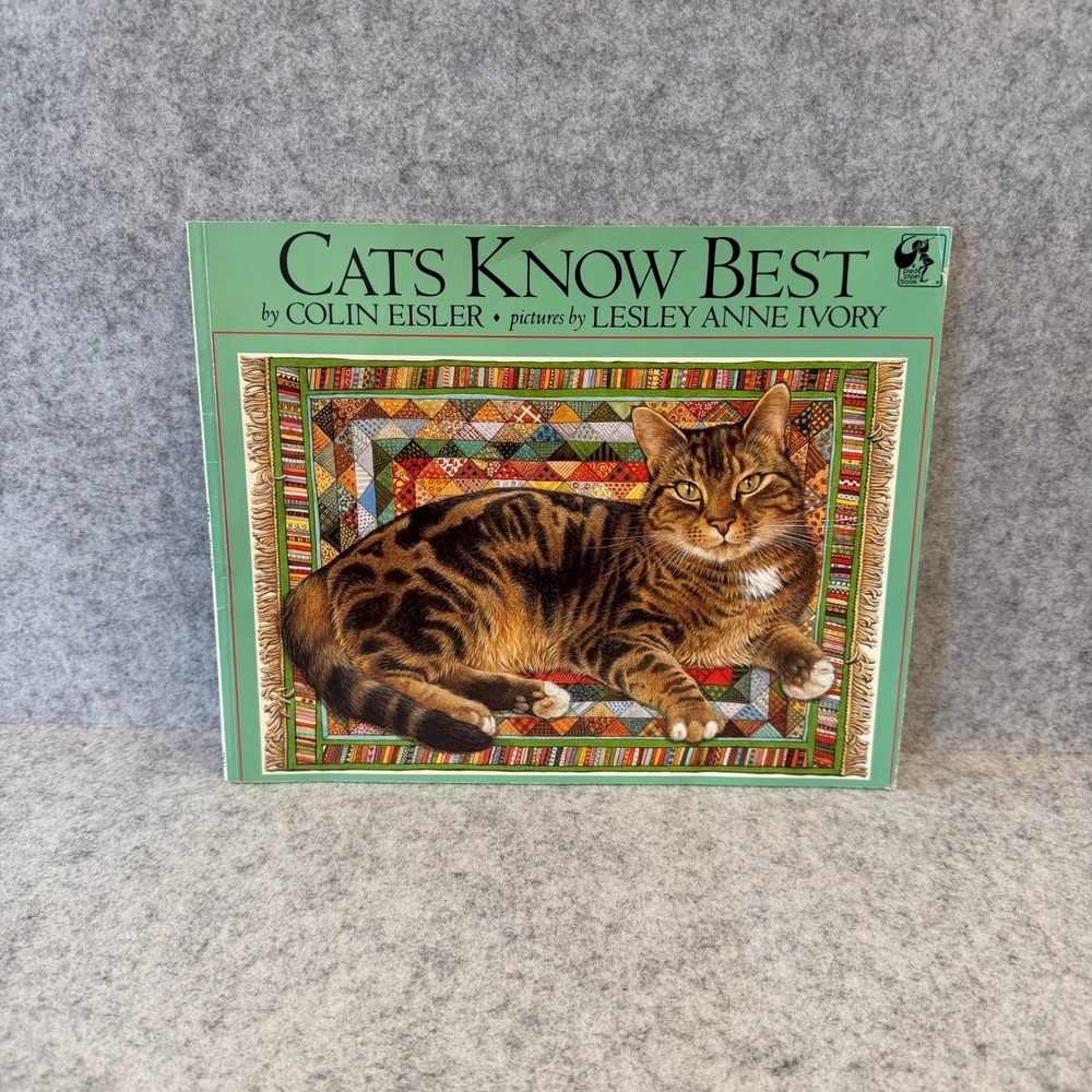 Cats Know Best by Colin Eisler and illustrated by Lesley Anne Ivory - Softcover